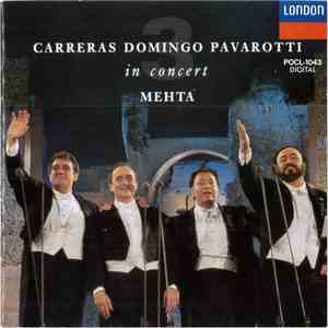 Carreras, Domingo, Pavarotti, Mehta - In Concert download mp3 flac