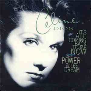 Celine Dion - It's All Coming Back To Me Now / The Power Of The Dream download mp3 flac