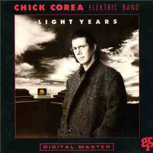 Chick Corea Elektric Band - Light Years download free