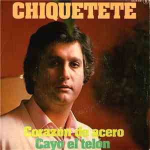 Chiquetete - Corazón De Acero download free