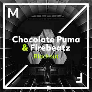 Chocolate Puma & Firebeatz - Blackout download free