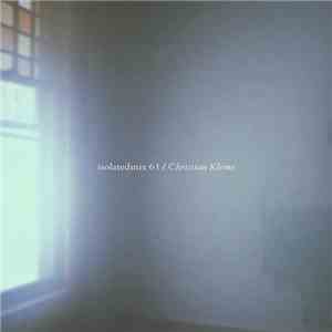 Christian Kleine - Isolatedmix 61 download free