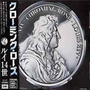 Chroming Rose - Louis XIV download free