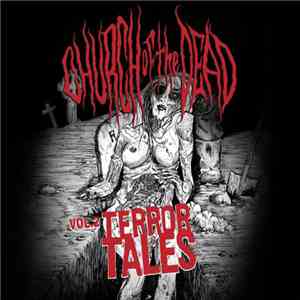 Church Of The Dead - Vol.2 Terror Tales download free