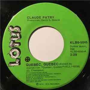 Claude Patry - Québec Québec / Ne Lui Envoie Plus De Roses download free