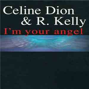 Céline Dion & R. Kelly - I'm Your Angel download free