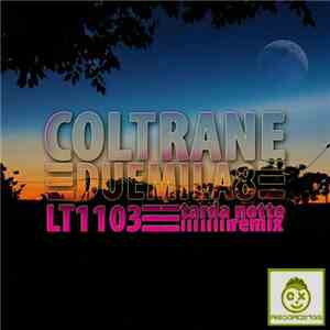 Coltrane - Duemila8 (LT1103 Tarde Notte Remix) download free