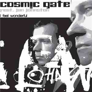 Cosmic Gate Feat. Jan Johnston - I Feel Wonderful download free