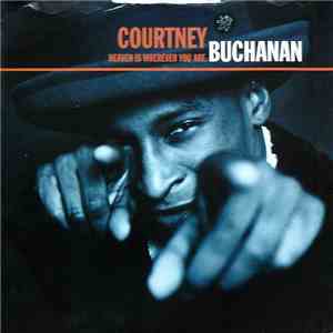 Courtney Buchanan - Heaven Is Wherever You Are download free
