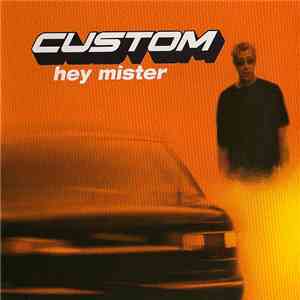 Custom - Hey Mister download free