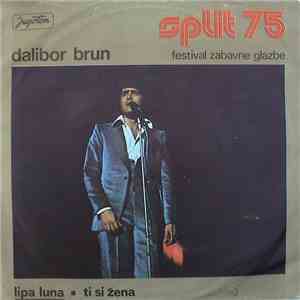 Dalibor Brun - Lipa Luna / Ti Si Žena download free