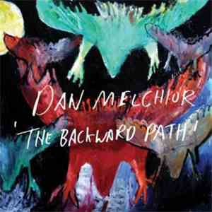 Dan Melchior - The Backward Path download free