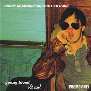 Danny Chaimson & The 11th Hour  - Young Blood, Old Soul download free