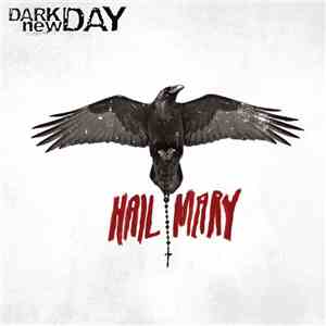 Dark New Day - Hail Mary download free