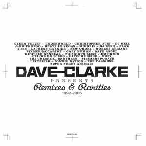 Dave Clarke - Remixes & Rarities 1992-2005 download free