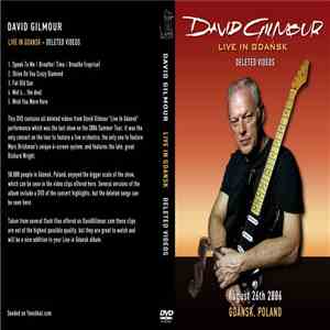 David Gilmour - Live In Gdansk. Deleted Videos download mp3 flac