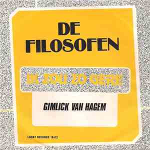 De Filosofen - Ik Zou Zo Gere / Gimlick Van Hagem download free