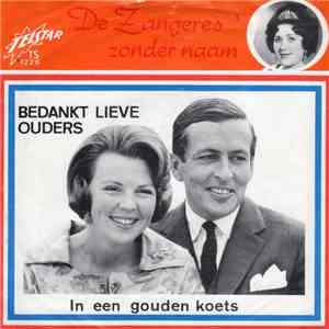 De Zangeres Zonder Naam - Bedankt Lieve Ouders download free