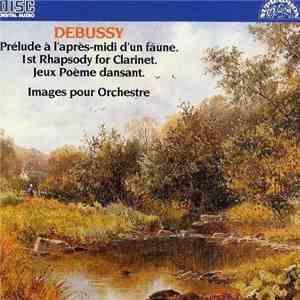 Debussy, Czech Philharmonic Orchestra, Serge Baudo - Prelude À L’Aprés-midi D’Un Faune / 1st Rhapsody For Clarinet / "Les Jeux" download free