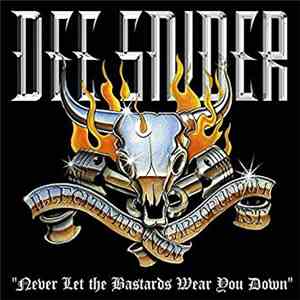 Dee Snider - Never Let The Bastards Wear You Down download free