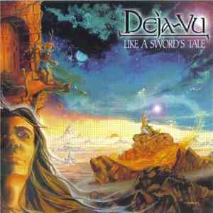 Deja-Vu  - Like A Sword's Tale download free