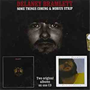 Delaney Bramlett - Some Things Coming & Mobius Strip download free