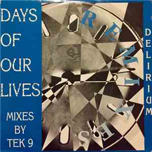 Delirium - Days Of Our Lives (Tek 9 Remixes) download free