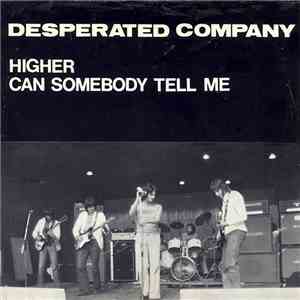 Desperated Company - Higher / Can Somebody Tell Me download free