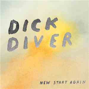 Dick Diver - New Start Again download free