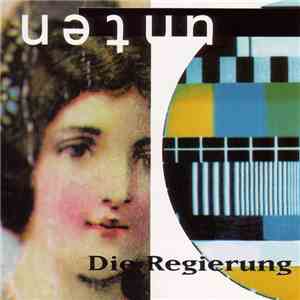 Die Regierung - Unten download free