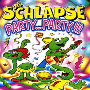 Die Schlapse - Party...Party !!! download free