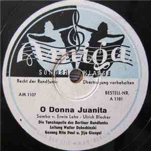 Die Tanzkapelle Des Berliner Rundfunks, Walter Dobschinski - O Donna Juanita / Doctor Lawyer, Indian Chief download free