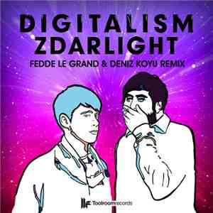 Digitalism - Zdarlight (Fedde Le Grand & Deniz Koyu Remix) download free