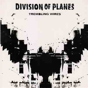 Division Of Planes - Trembling Wires download free