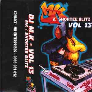 DJ MK & Shortee Blitz - DJ MK: Vol. 13 download mp3 flac