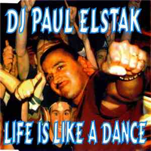 DJ Paul Elstak - Life Is Like A Dance download free
