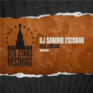 DJ Sandro Escobar - Face Control download free