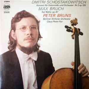 Dmitri Schostakowitsch, Max Bruch, Peter Bruns, Berliner Sinfonie-Orchester, Claus Peter Flor - Konzert Für Violoncello Und Orchester Nr. 2 Op. 126 / Kol Nidrei Op. 47 download free