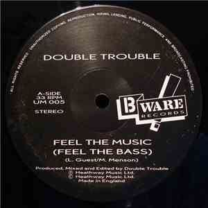 Double Trouble - Feel The Music (Feel The Bass) download free