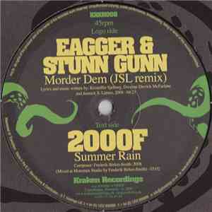 Eagger & Stunn Gunn / 2000F - Morder Dem (JSL Remix) / Summer Rain download free