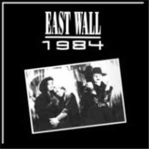 East Wall - 1984 download free
