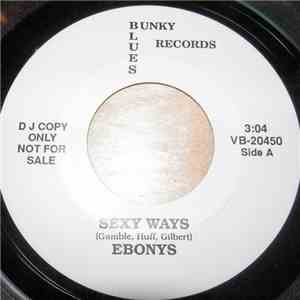 Ebonys - Sexy Ways / I Believe download free