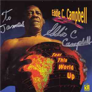 Eddie C. Campbell - Tear This World Up download free