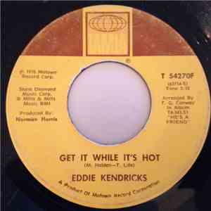 Eddie Kendricks - Get It While It's Hot / Never Gonna Leave You download free