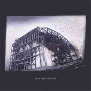 Elliott - False Cathedrals download free