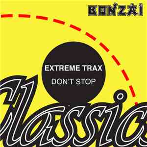 Extreme Trax - Don't Stop download free