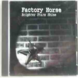 Factory Horse - Brighter Stars Shine download free