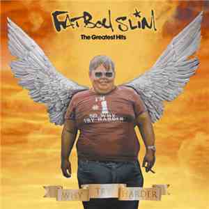 Fatboy Slim - The Greatest Hits - Why Try Harder download free