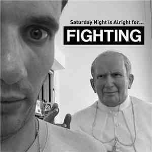 Fighting - Saturday Night is Alright for... download free