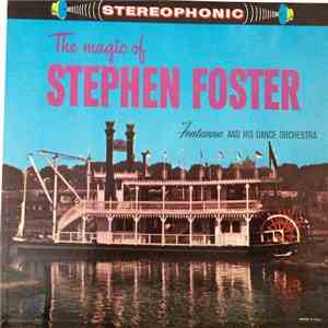 Fontanna And His Dance Orchestra - The Magic Of Stephen Foster download free